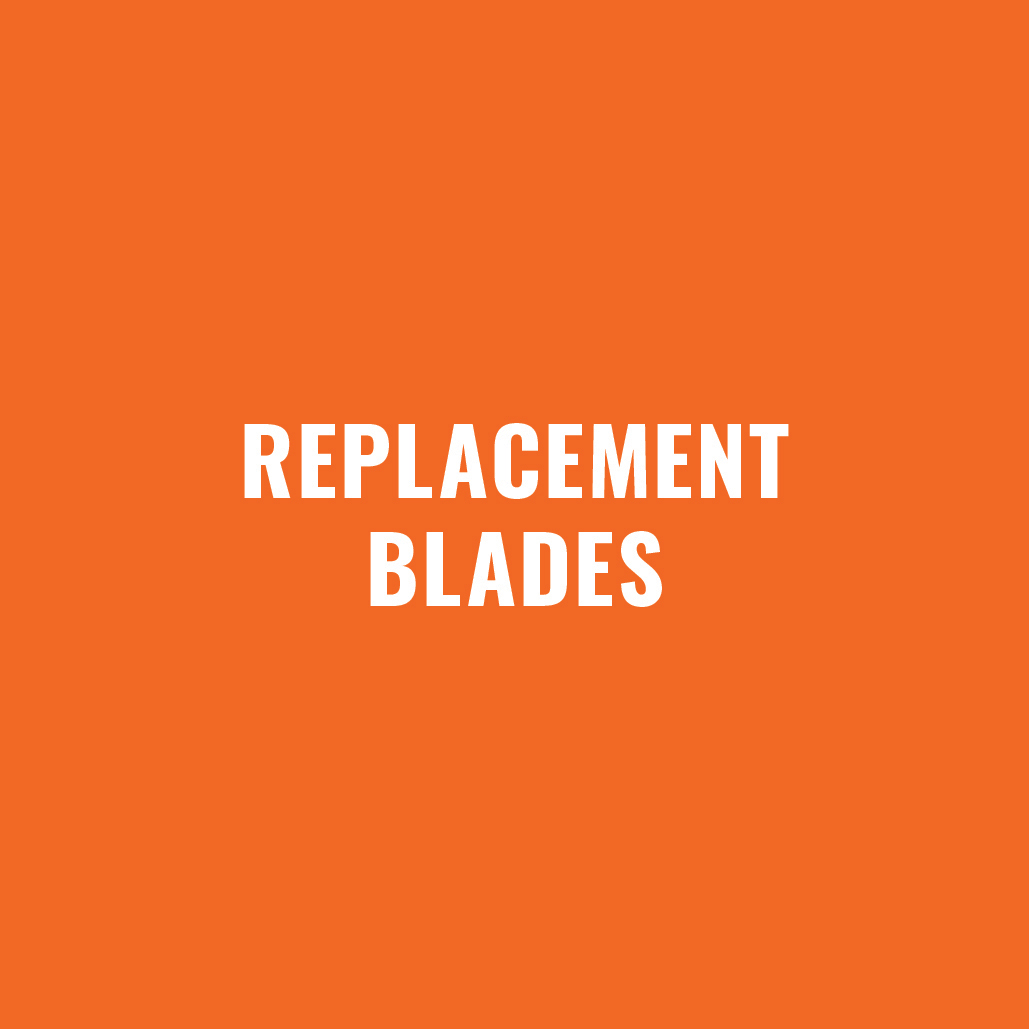 BLADE REPLACEMENTS